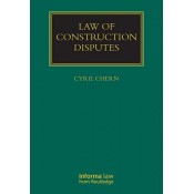 Informa's Law of Construction Disputes [HB] by Cyril Chern 